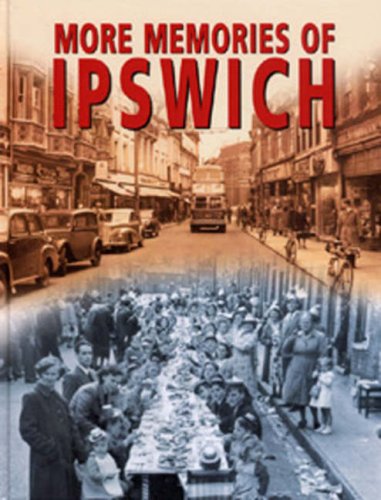More Memories of Ipswich