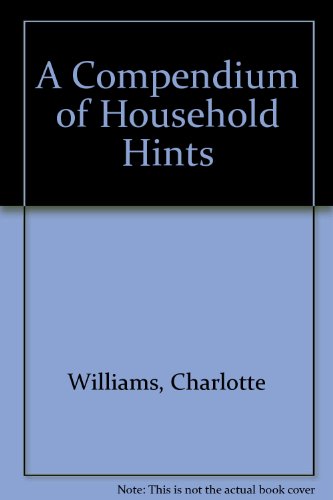 A Compendium of Household Hints