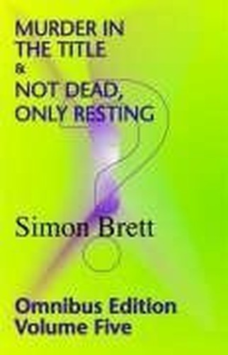 Murder in the Title & Not Dead,Only Resting