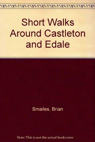 Short Walks Around Castleton and Edale