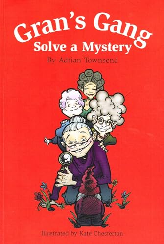 Gran's Gang Solve a Mystery