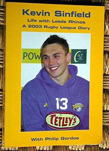 Kevin Sinfield Life with Leeds Rhinos