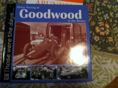 Motor Racing at Goodwood in the Sixties