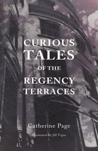 Curious Tales of the Regency Terraces
