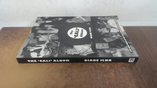 The Cali Album the Life and Times of the California Ballroom