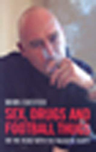 Sex, Drugs And Football Thugs