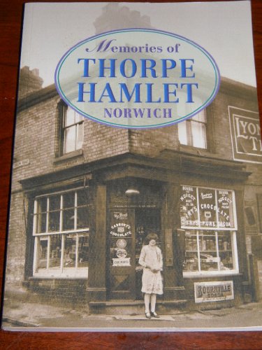 Memories of Thorpe Hamlet Norwich