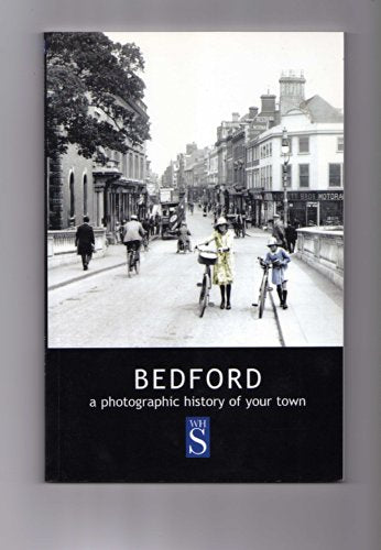 Bedford a photographic history of your town (A Photographic History of Your Town)