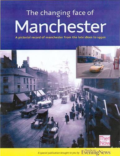 The Changing Face of Manchester