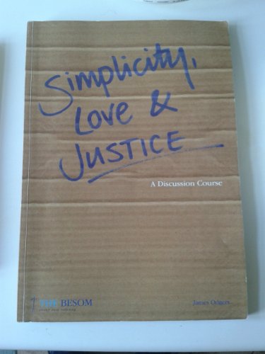 Simplicity, Love and Justice