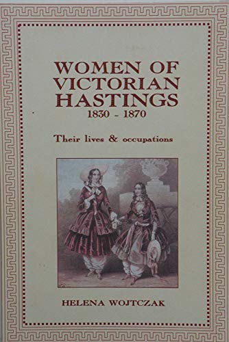 Women of Victorian Hastings 1830-1870