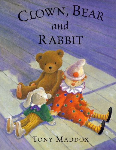 Clown, Bear and Rabbit by Tony Maddox