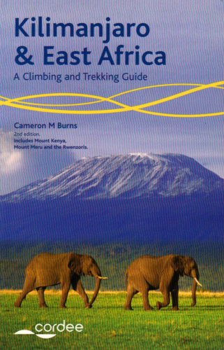Kilimanjaro and East Africa - A Climbing and Trekking Guide