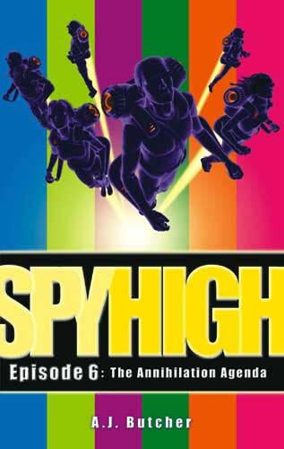 Spy High 1: The Annihilation Agenda