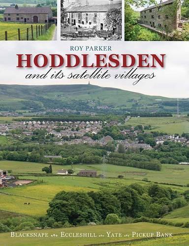 Hoddlesden and Its Satellite Villages