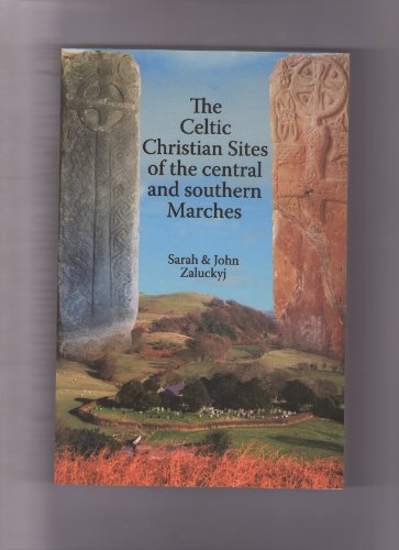 Celtic Christian Sites of the Central and Southern Marches