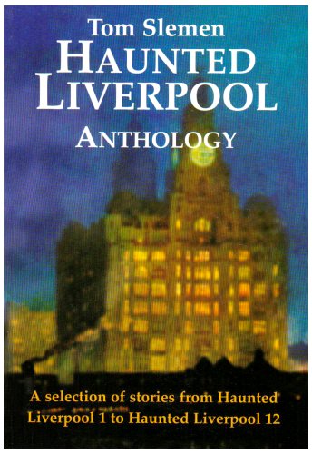 Haunted Liverpool Anthology