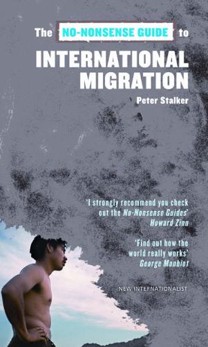 The No-Nonsense Guide To International Migration