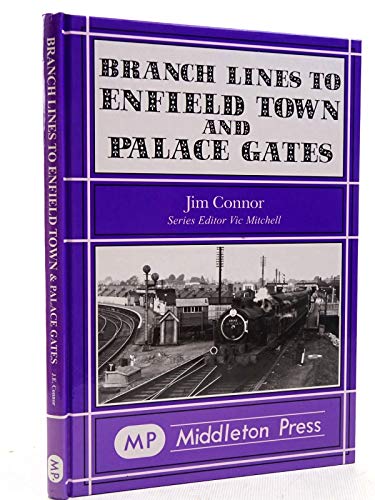 Branch Lines to Enfield Town and Palace Gates