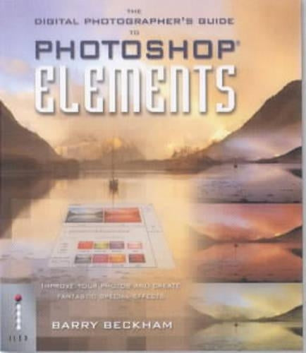 Digital Photographer's Guide to Photoshop Elements