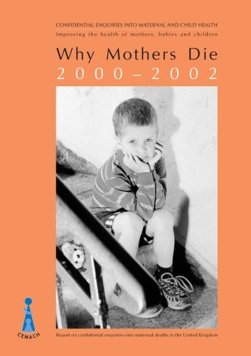 Why Mothers Die 2000-2002