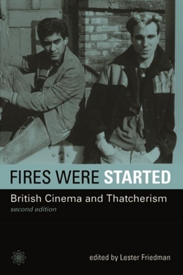 Films of Fact British Cinema and Thatcherism