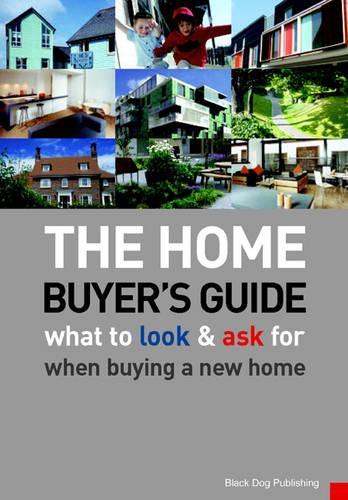 Home Buyer's Guide , The: What to Look and Ask for When Buying a New Home