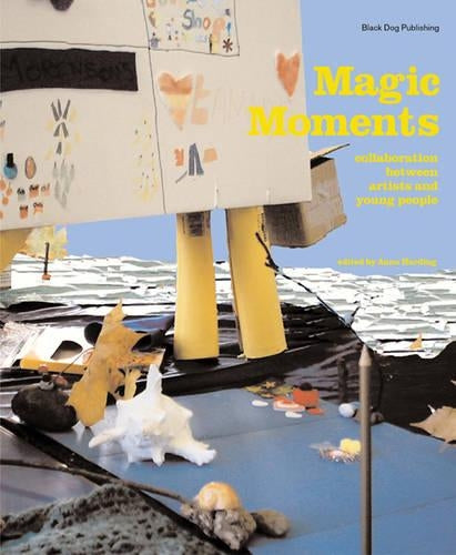 Magic Moments: Collaboration Between Artists and Young People