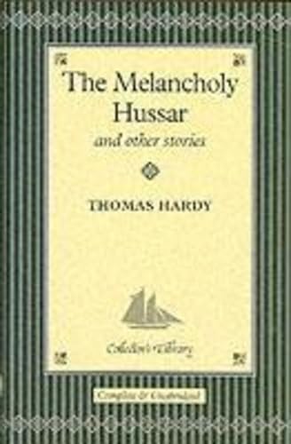 Melancholy Hussar & Other Stories