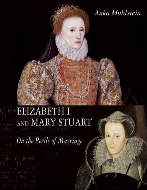 Elizabeth I and Mary Stuart