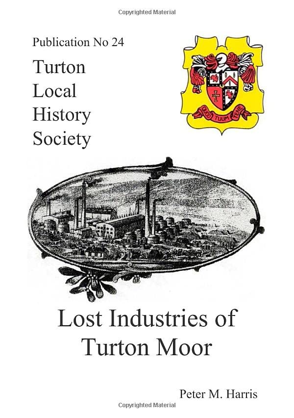 Lost Industries of Turton Moor