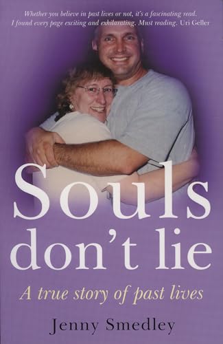 Souls don't Lie - A True Story of Past Lives
