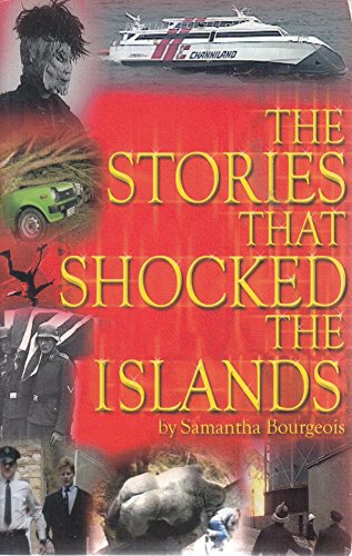 The Stories That Shocked the Islands