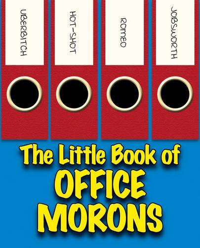 The Little Book of Office Morons