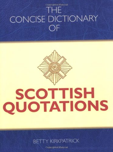 The Concise Dictionary of Scottish Quotations