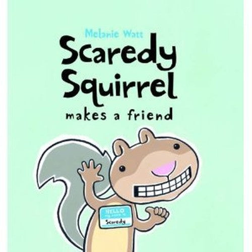 Scaredy Squirrel Makes a Friend