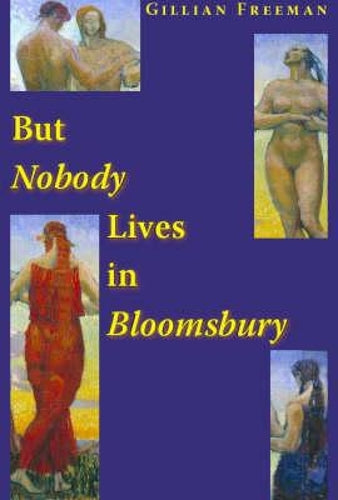 But Nobody Lives in Bloomsbury