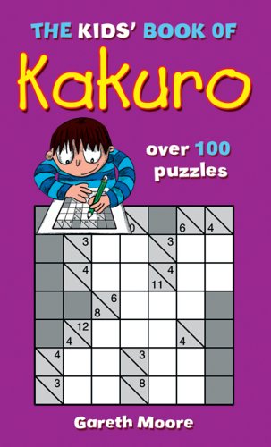 The Kids' Book of Kakuro