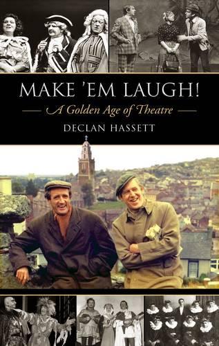 Make 'em Laugh - a Golden Age of Theatre