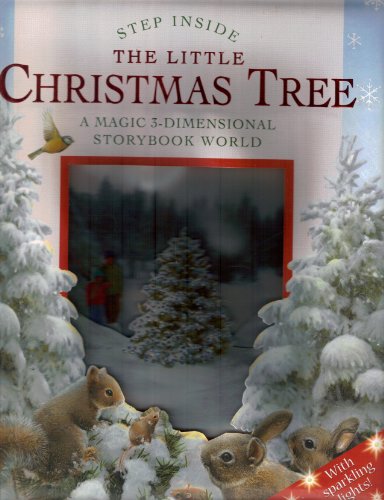 The Little Christmas Tree: A Magic 3-Dimensional Storybook World (Step Inside)