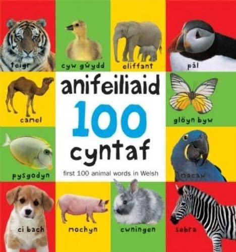 100 Anifeiliaid Cyntaf / First 100 Animal Words in Welsh