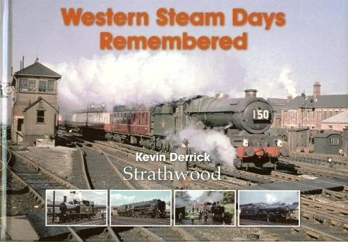 Western Steam Days Remembered