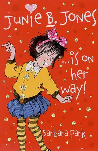 Junie B. Jones... is on Her Way