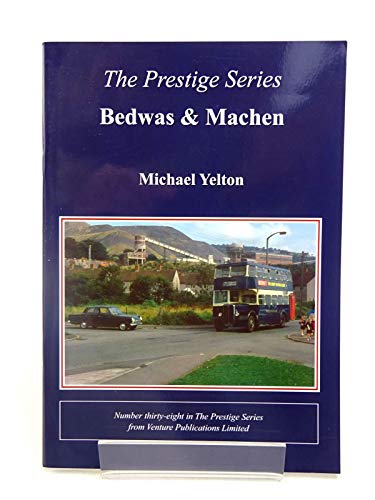 Prestige Series No.38 Bedwas & Machen