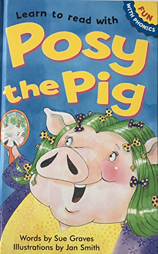 Learn to read with Posy the Pig (Fun with Phonics)