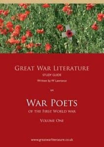 Great War Literature Study Guide on War Poets of the First World War