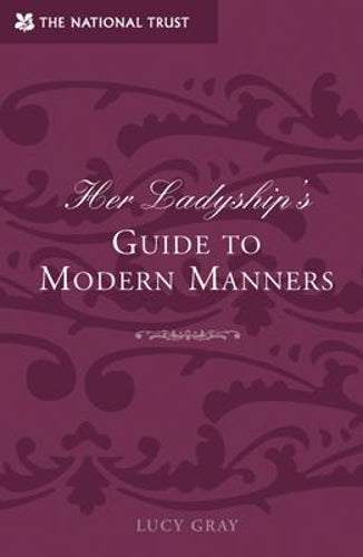 Her Ladyship's Guide to Modern Manners