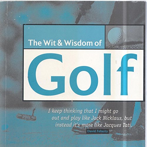 Wit and Wisdom of Golf