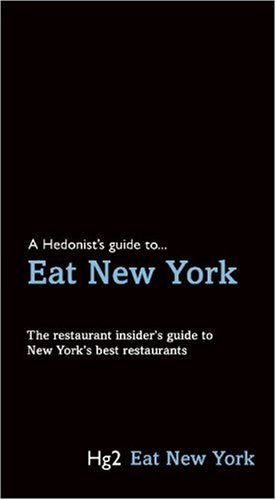 Hg2: A Hedonist's Guide to Eat New York
