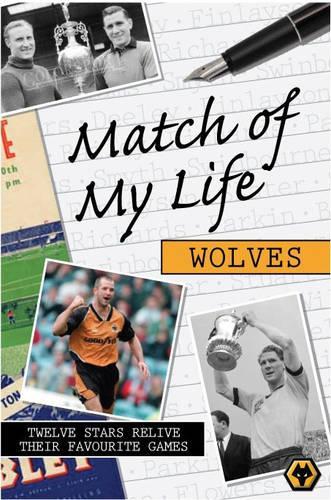 Match of My Life - Wolves